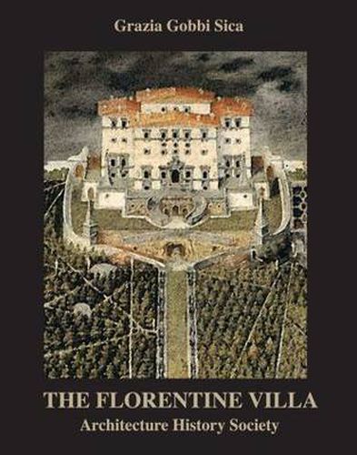 Cover image for The Florentine Villa: Architecture  History  Society