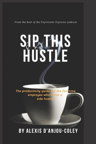 Cover image for Sip This Hustle
