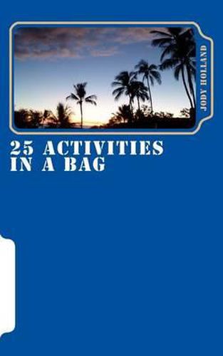 Cover image for 25 Activities In A Bag: Team Building Everywhere