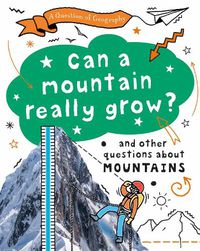 Cover image for A Question of Geography: Can a Mountain Really Grow?