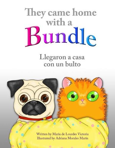 They Came Home with a Bundle: Llegaron a Casa Con Un Bulto