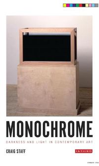 Cover image for Monochrome: Darkness and Light in Contemporary Art