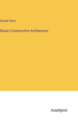 Cover image for Sloan's Constructive Architecture