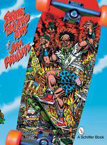 Cover image for Skate Board Art of Jim Phillips