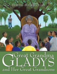 Cover image for Great Grandma Gladys and Her Great Grandsons