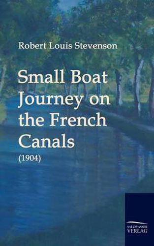 Cover image for Small Boat Journey on the French Canals (1904)