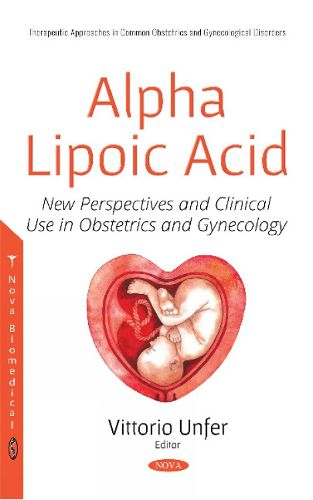 Cover image for Alpha Lipoic Acid: New Perspectives and Clinical Use in Obstetrics and Gynecology