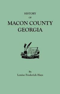 Cover image for History of Macon County Georgia