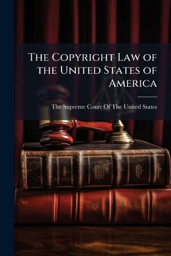 Cover image for The Copyright Law of the United States of America
