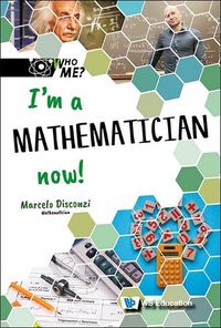 Cover image for I'm A Mathematician Now!