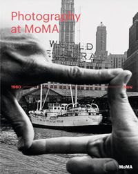 Cover image for Photography at MoMA: 1960 to Now - Volume II