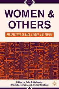 Cover image for Women and Others: Perspectives on Race, Gender, and Empire