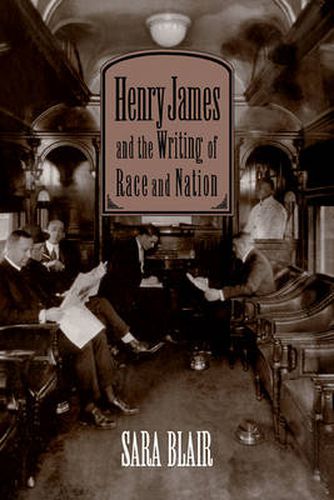 Cover image for Henry James and the Writing of Race and Nation