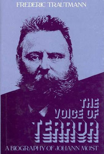 Cover image for The Voice of Terror: A Biography of Johann Most