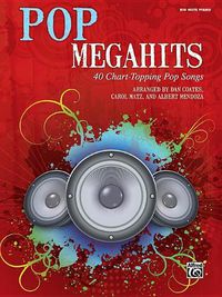 Cover image for Pop Megahits: 40 Chart-Topping Pop Songs (Big Note Piano)