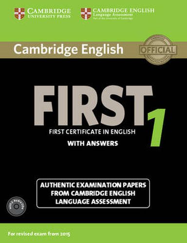 Cover image for Cambridge English First 1 for Revised Exam from 2015 Student's Book Pack (Student's Book with Answers and Audio CDs (2)): Authentic Examination Papers from Cambridge English Language Assessment