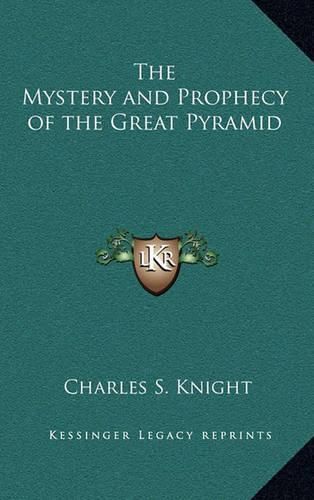 Cover image for The Mystery and Prophecy of the Great Pyramid