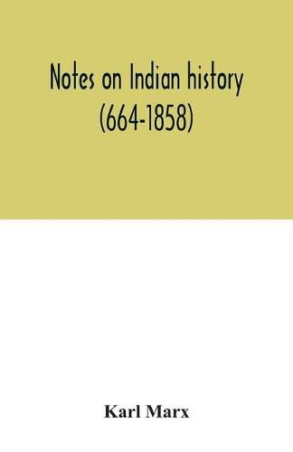 Cover image for Notes on Indian history (664-1858)