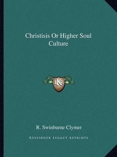 Christisis or Higher Soul Culture