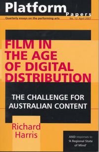 Cover image for Platform Papers 12: Film in the Age of Digital Distribution: The Challenge for Australian Content