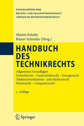 Cover image for Handbuch des Technikrechts: Allgemeine Grundlagen Umweltrecht- Gentechnikrecht - Energierecht Telekommunikations- und Medienrecht Patentrecht - Computerrecht