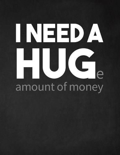 Cover image for I Need a Huge Amount of Money