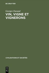 Cover image for Vin, Vigne Et Vignerons: En Lyonnais Et Beaujolais; [(Xvi.-XVIII. Siecles)]