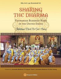 Cover image for SHARING THE DHARMA - Vietnamese Buddhist Nuns in the United States