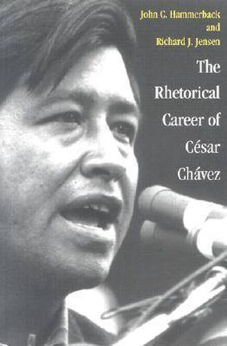 The Rhetorical Career of Cesar Chavez