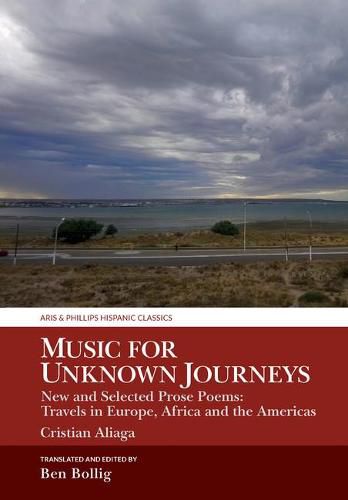 Cover image for Music for Unknown Journeys by Cristian Aliaga: New and Selected Prose Poems: Travels in Europe, Africa and the Americas