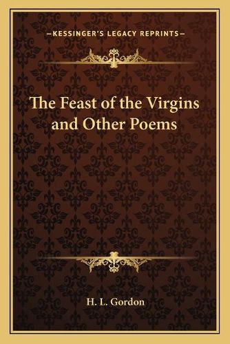 Cover image for The Feast of the Virgins and Other Poems