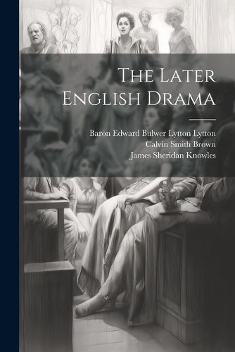 The Later English Drama