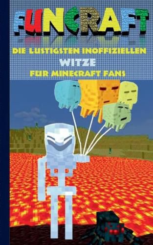 Funcraft - Die lustigsten inoffiziellen Witze fur Minecraft Fans