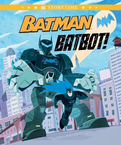 Cover image for Batman Batbot! (DC Comics: Storybook)