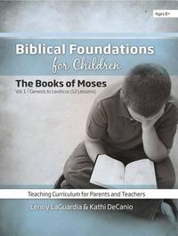 Cover image for Biblical Foundations for Children V1 (Books of Moses)