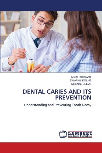 Cover image for Dental Caries and Its Prevention