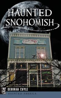 Cover image for Haunted Snohomish