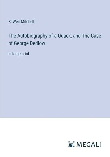 Cover image for The Autobiography of a Quack, and The Case of George Dedlow