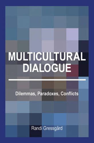 Cover image for Multicultural Dialogue: Dilemmas, Paradoxes, Conflicts