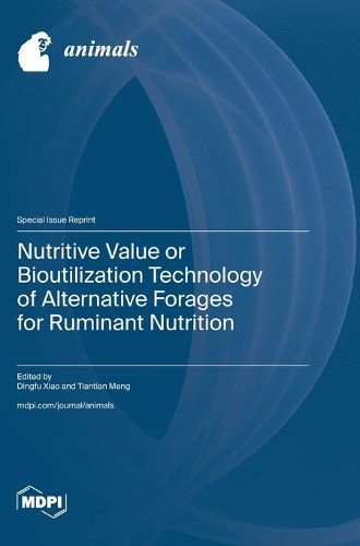 Cover image for Nutritive Value or Bioutilization Technology of Alternative Forages for Ruminant Nutrition