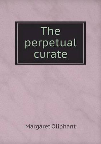 Cover image for The perpetual curate