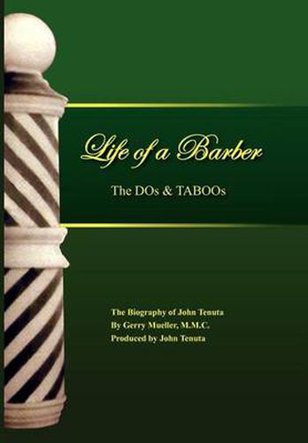 Cover image for The Life of a Barber the DOS & Taboos: The Biography of John Tenuta