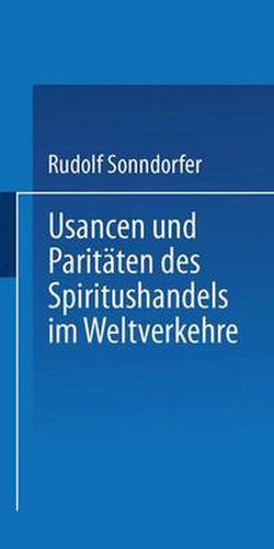 Cover image for Usancen und Paritaten des Spiritushandels im Weltverkehre