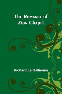 Cover image for The Romance of Zion Chapel