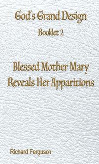 Cover image for Blessed Mother Mary Reveals Her Apparitions