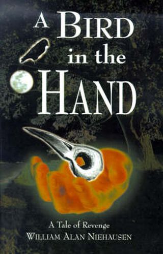 Cover image for A Bird in the Hand: A Tale of Revenge