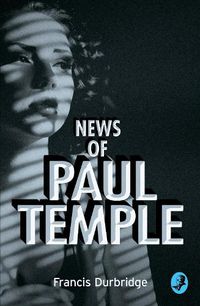 Cover image for News of Paul Temple