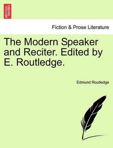 Cover image for The Modern Speaker and Reciter. Edited by E. Routledge.