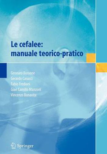 Cover image for Le cefalee: manuale teorico-pratico
