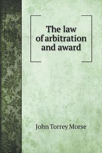 Cover image for The law of arbitration and award